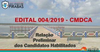 Relação Preliminar dos Candidatos Habilitados no Processo do EDITAL n° 004/2019 – CMDCA